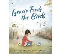 Jane Yolen Peter Tacy Gracie Feeds the Birds (Copertina rigida)
