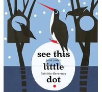 Jane Yolen See This Little Dot (Copertina rigida)