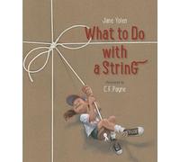 Jane Yolen What to Do with a String (Copertina rigida)
