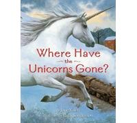 Jane Yolen Where Have the Unicorns Gone? (Tascabile)