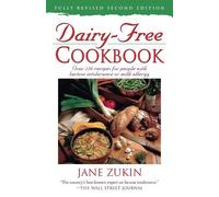 Dairy-Free Cookbook: Over 250 Recipes for People with Lactose Intolerance or Milk Allergy