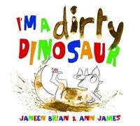 Janeen Brian I'm a Dirty Dinosaur (Copertina rigida)