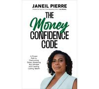 Janeil Pierre The Money CONFIDENCE CODE (Tascabile)