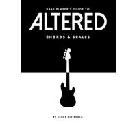 Janek Gwizdala Bass Player's Guide To Altered Chords & Scales (Tascabile)