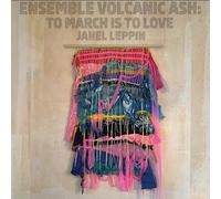 Janel Leppin Ensemble Volcanic Ash: To March Is to Love (Vinyl LP) 12" Album