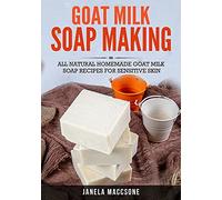 Janela Maccsone Goat Milk Soap Making (Tascabile) Natural Goat Milk Soaps