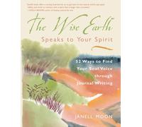 Janell Moon Wise Earth Speaks to Your Spirit (Tascabile)