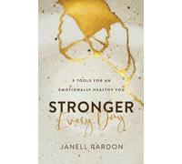 Janell Rardon Stronger Every Day - 9 Tools for an Emotionally Health (Tascabile)