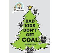 Janelle Allen Bad Kids Don't Get Coal. (Copertina rigida) Punk Pickle Podcast