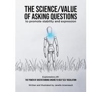 Janelle Arseneault The Science/Value of Asking Questions (Tascabile)
