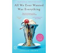 Janelle Brown All We Ever Wanted Was Everything (Tascabile)