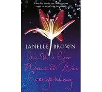 Janelle Brown All We Ever Wanted Was Everything (Tascabile)