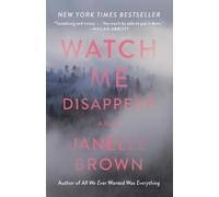 Janelle Brown Watch Me Disappear (Tascabile)