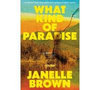 What Kind of Paradise: A Novel