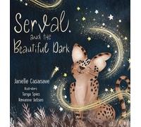Janelle Casanave Serval and The Beautiful Dark (Copertina rigida)