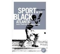 Janelle Joseph Sport in the Black Atlantic (Copertina rigida)