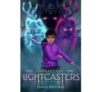 Janelle McCurdy The Lightcasters (Copertina rigida) Umbra Tales
