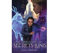 Janelle McCurdy The Secrets of Lunis (Copertina rigida) Umbra Tales