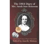 Janelle Molony The 1864 Diary of Mrs. Sarah Jane Rousseau (Tascabile) Rousseau