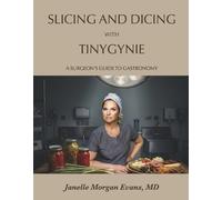 Janelle Morgan Evans, MD Sarah Evans RD Slicing and Dicing wi (Copertina rigida)