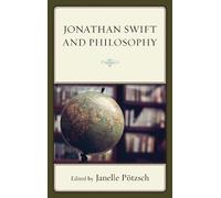 Janelle Pötzsch Jonathan Swift and Philosophy (Copertina rigida)