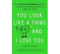 Janelle Shane You Look Like a Thing and I Love You (Tascabile)