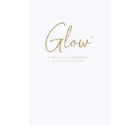GLOW: Establish boundaries, build confidence & attract healthy relationships