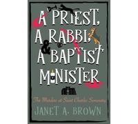 Janet A Brown A Priest, A Rabbi, and A Baptist Minister (Tascabile)