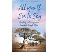 Janet A. Wilson All You'll See Is Sky (Tascabile)