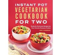 Janet A. Zimmerman Instant Pot® Vegetarian Cookbook for Two (Tascabile)