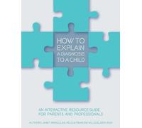 Janet Arnold Francine McLeod How to Explain a Diagnosis to a Child (Tascabile)