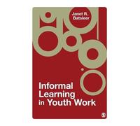 Janet Batsleer Informal Learning in Youth Work (Tascabile)