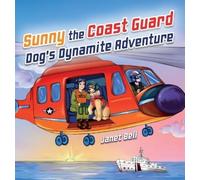 Janet Bell Sunny the Coast Guard Dog's Dynamite Adventure (Copertina rigida)