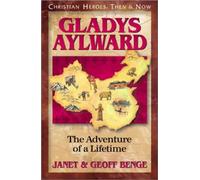 Janet Benge Geoff Benge Gladys Aylward (Tascabile)