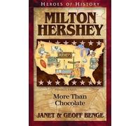 Janet Benge Geoff Benge Milton Hershey (Tascabile) Heroes of History