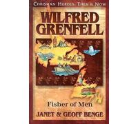 Janet Benge Geoff Benge Wilfred Grenfell (Copertina rigida)