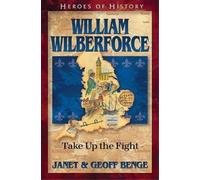 Janet Benge Geoff Benge William Wilberforce (Tascabile)