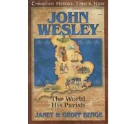 Janet Benge John Wesley (Tascabile) Christian Heroes: Then & Now