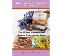 Janet Brooks Brooks, Janet Homemade Soaps for Beginners (Tascabile)