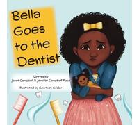 Janet Campbell Jennifer Campbell Rose Bella Goes to the Dentist (Tascabile)