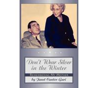 Janet Cantor Gari Don't Wear Silver in the Winter (Tascabile)