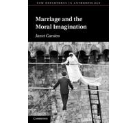 Janet Carsten Marriage and the Moral Imagination (Tascabile)