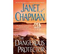Janet Chapman The Dangerous Protector (Tascabile)