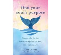 Janet Conner Find Your Soul's Purpose (Tascabile)