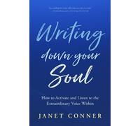 Janet Conner Writing Down Your Soul (Tascabile)