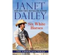 Janet Dailey Six White Horses (Tascabile) Americana Series