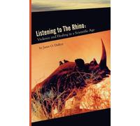 Janet Dallett Listening to the Rhino: Violence and Healing in a Scie (Tascabile)