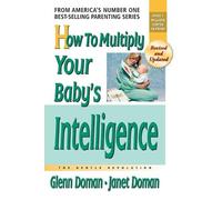 Janet Doman Glenn Doman How to Multiply Your Baby's Intelligence (Tascabile)