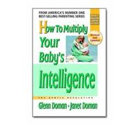 Janet Doman Glenn Doman How to Multiply Your Baby's Intelligence (Tascabile)