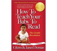 Janet Doman Glenn Doman How to Teach Your Baby to Read (Tascabile)